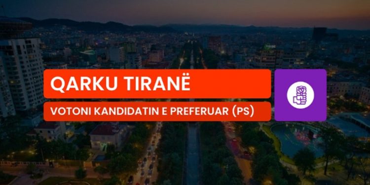 QARKU TIRANË (PS) / Cilin kandidat socialist zgjidhni? VOTO KËTU